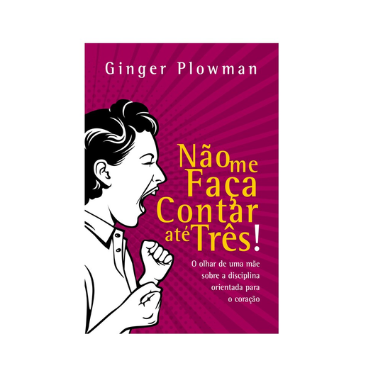 Não me Faça Contar Até Três | Ginger Plowman