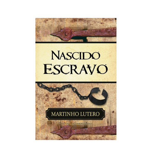 Nascido Escravo | Martinho Lutero