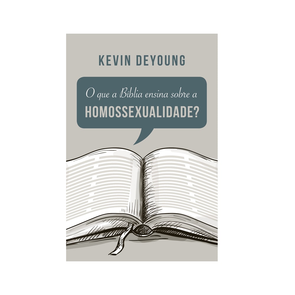 O que a Bíblia Ensina Sobre a Homossexualidade? | Kevin Deyoung