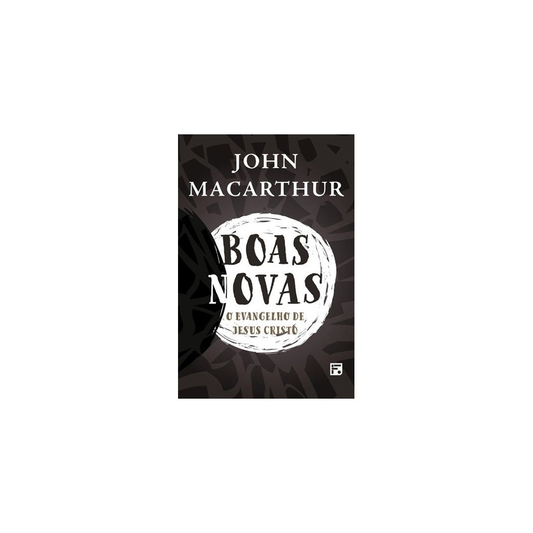 Boas Novas | John MacArthur