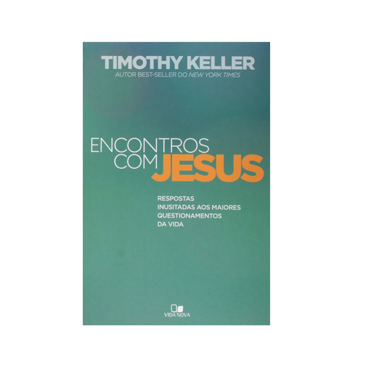 Encontros com Jesus | Timothy Keller