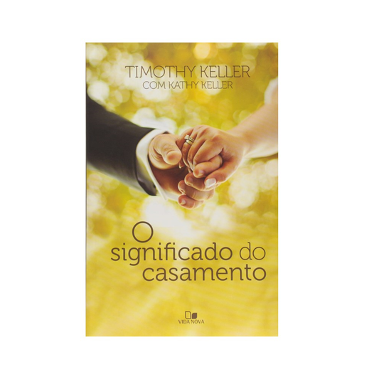 O Significado do Casamento | Timothy Keller
