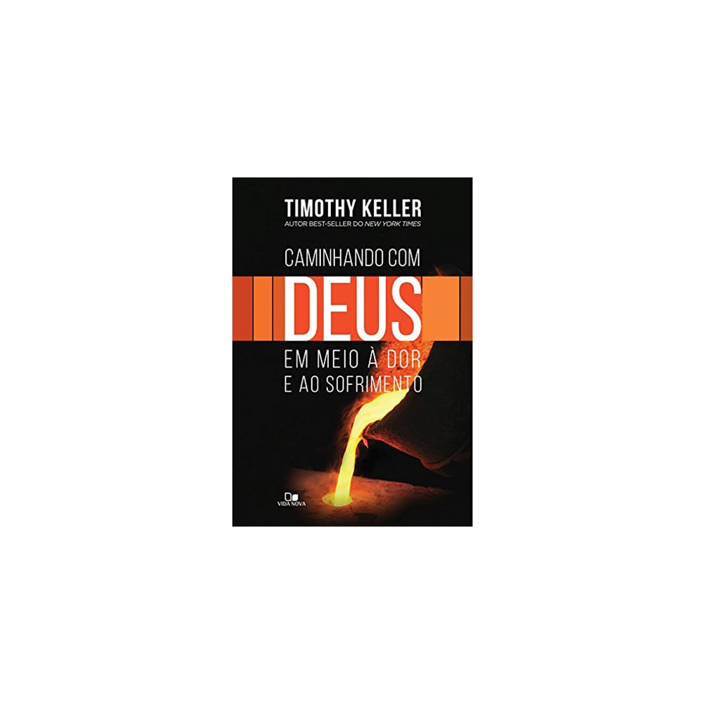 Caminhando com Deus em Meio à Dor e ao Sofrimento | Timothy Keller