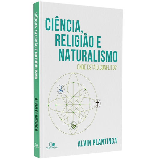 Ciência religião e naturalismo | Alvin Plantinga