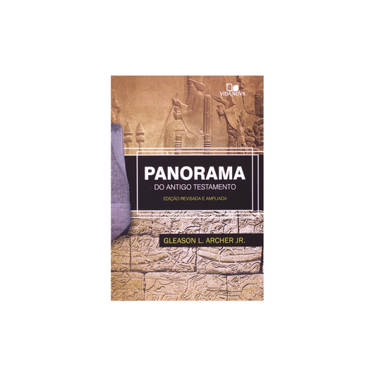 Panorama do Antigo Testamento | Gleason L Archer Jr
