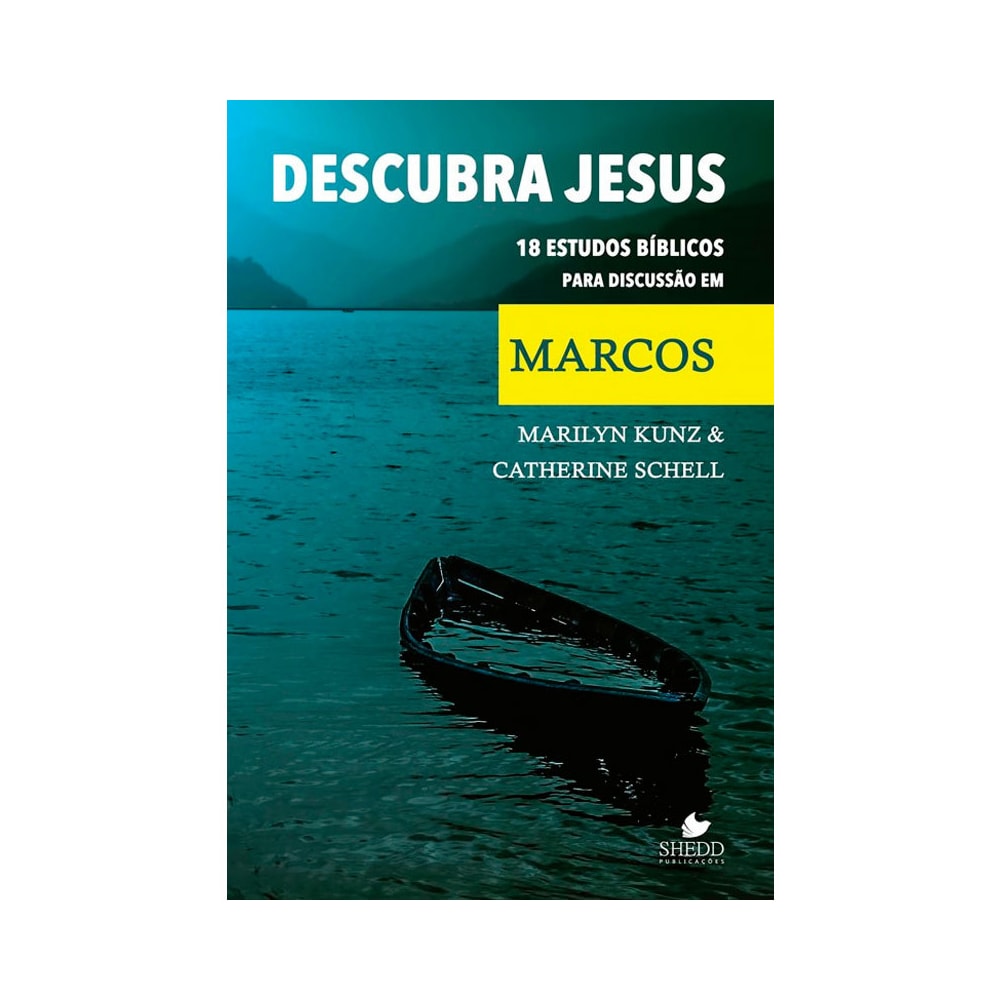 Descubra Jesus | Marilyn Kunz e Catherine Schell