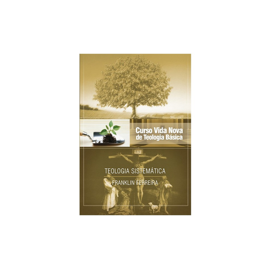 Teologia Sistemática | Vol 7 | Curso Vida Nova de Teologia Básica