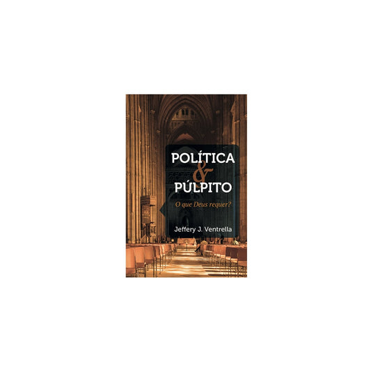 Política E Púlpito | Jeffery J Ventrella