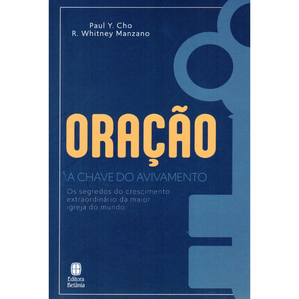Oração a Chave do Avivamento | Paul Y Cho