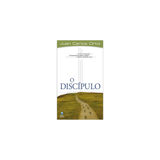 O Discípulo | Juan Carlos Ortiz