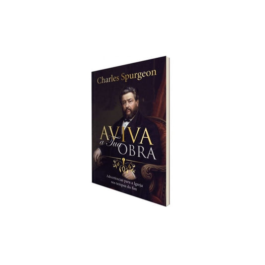 Aviva a Tua Obra | C H Spurgeon