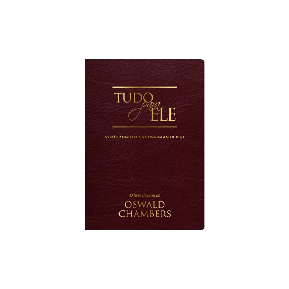 Tudo Para Ele | Oswald Chambers | Luxo Vinho