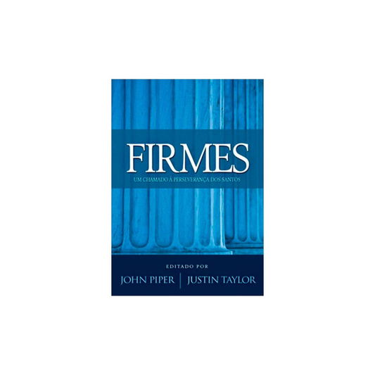 Firmes | John Piper