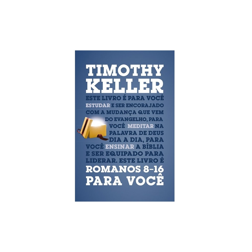 Romanos 8-16 para você | Timothy Keller