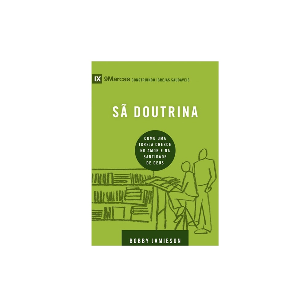 Sã Doutrina | Série 9 Marcas | Bobby Jamieson