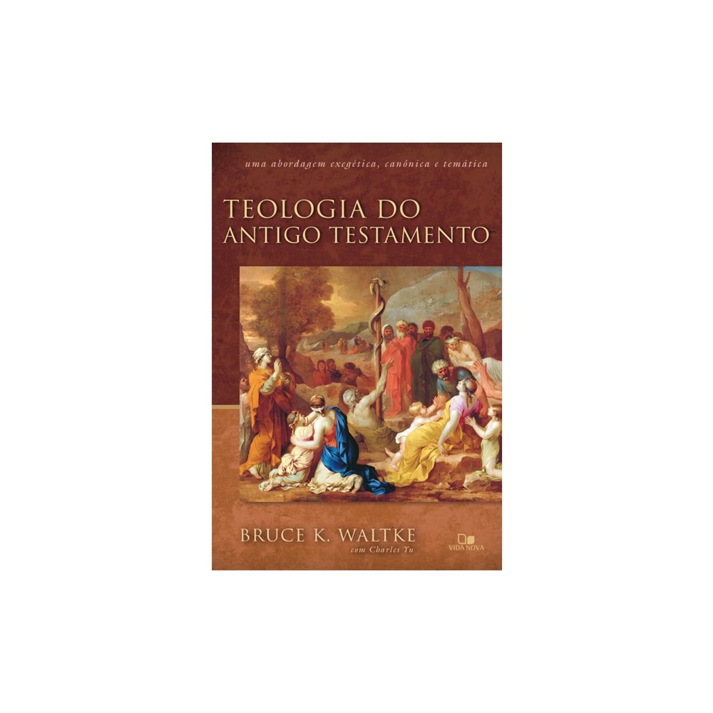 Teologia do Antigo Testamento | Bruce K Waltke
