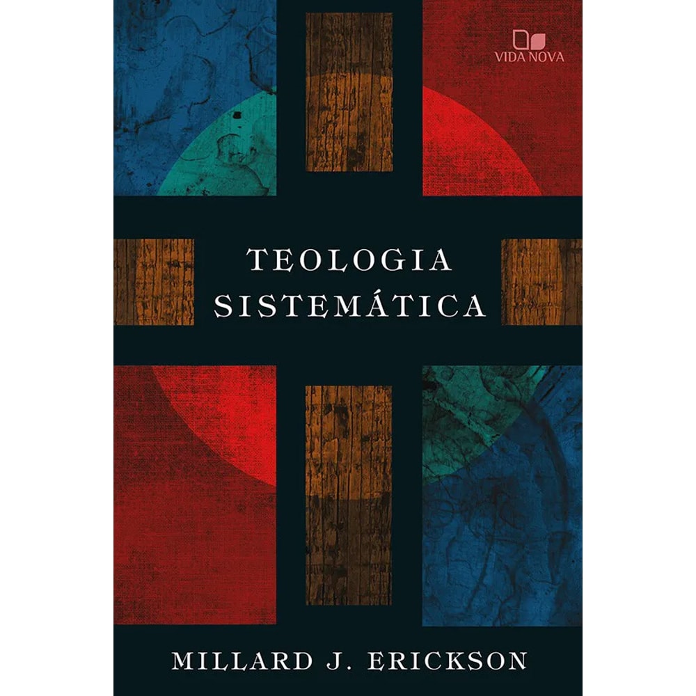 Teologia sistemática | Millard J Erickson