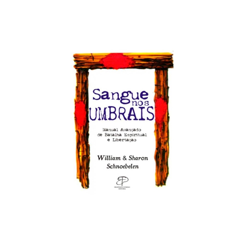 Sangue nos Umbrais | William e Sharon Schnoebelen