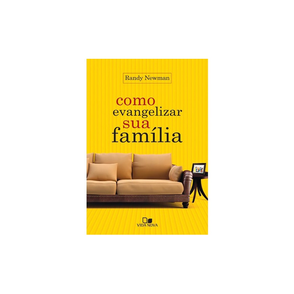 Como evangelizar sua família | Randy Newman