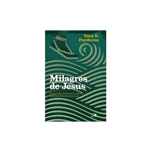 Milagres de Jesus | Vern S Poythress