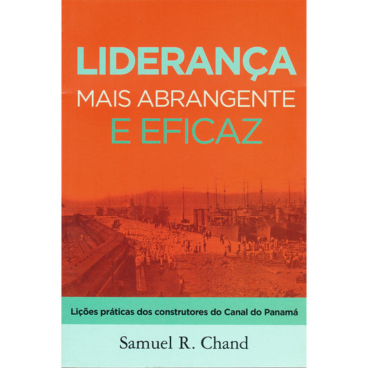 Liderança Mais Abrangente e Eficaz | Samuel R Chand