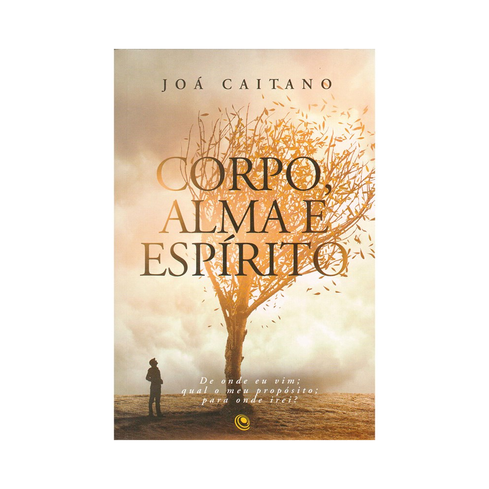 Corpo Alma e Espírito | Joá Caitano