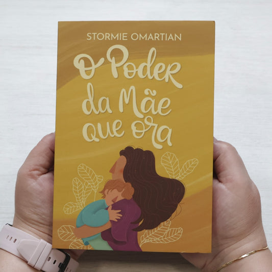O Poder da Mãe Que Ora | Stormie Omartian