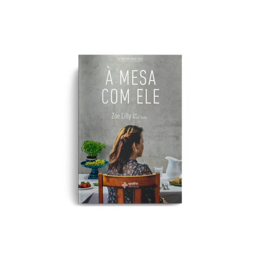 À Mesa com Ele | Zoe Lilly
