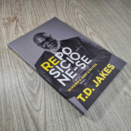 Reposicione-se | T D Jakes