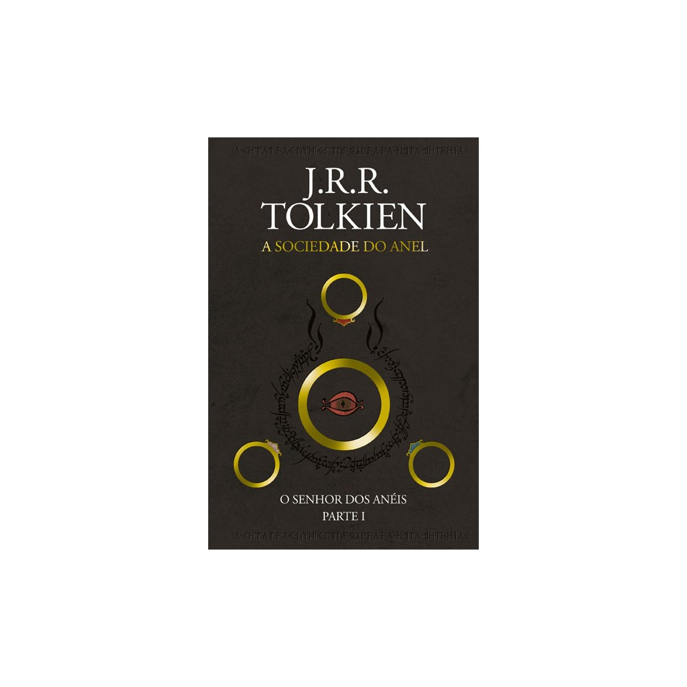 A Sociedade do Anel | O Senhor dos Anéis | J. R. R. Tolkien