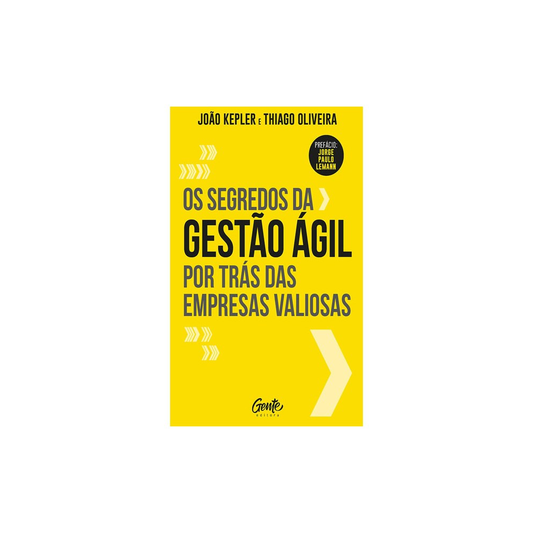 Os Segredos da Gestão Ágil Por Trás das Empresas Valiosas | João Kepler