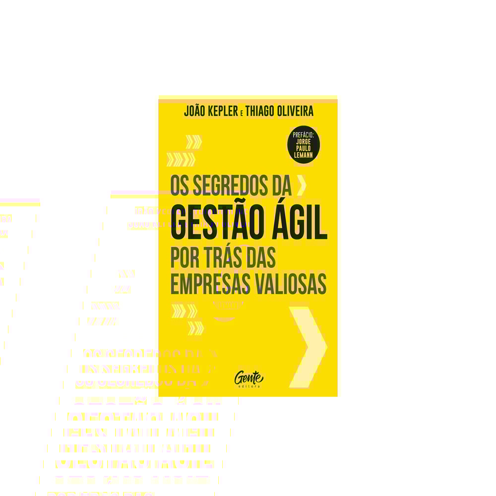 Os Segredos da Gestão Ágil Por Trás das Empresas Valiosas | João Kepler