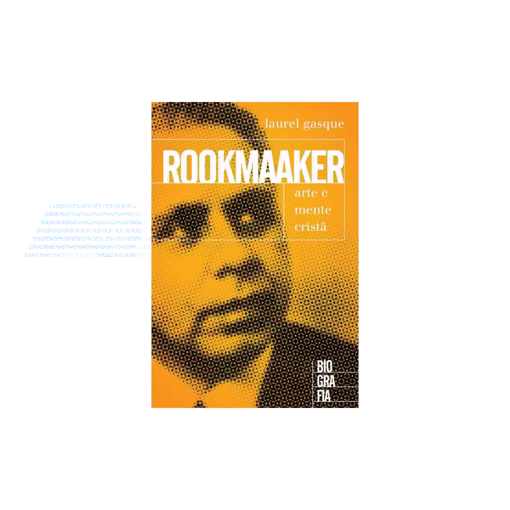 Rookmaaker - Arte E Mente Crista | Laurel Gasque