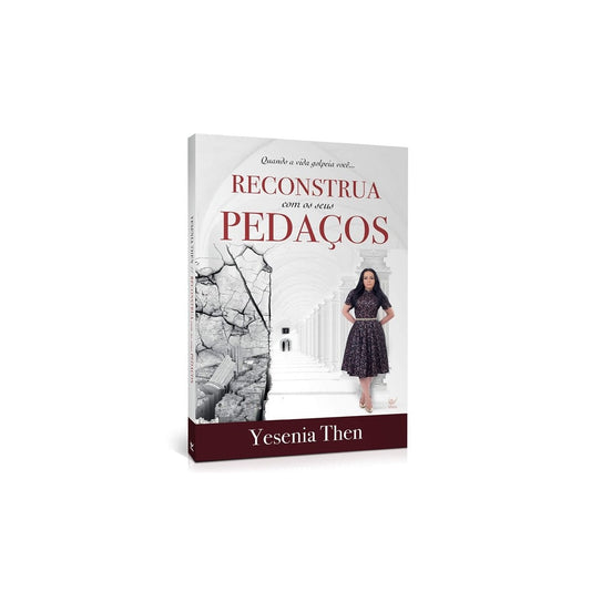 Reconstrua com Seus Pedaços | Yesenia Then