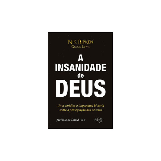 A Insanidade de Deus | Nik Ripken Greeg Lewis