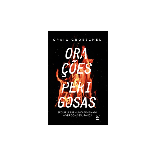 Orações Perigosas | Graig Groeschel