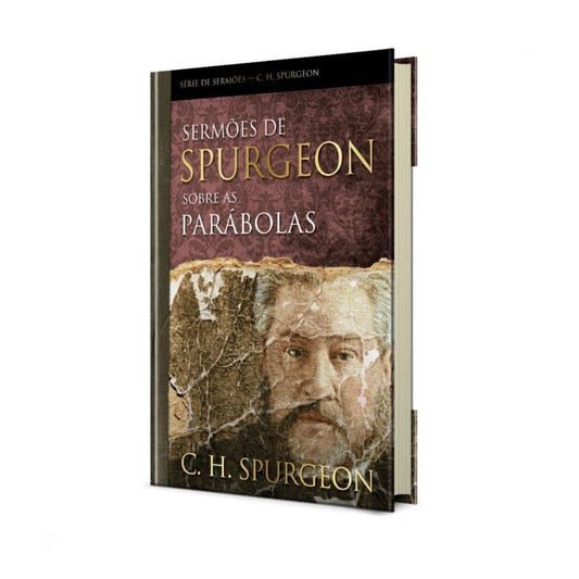 Sermões de Spurgeon Sobre as Parábolas | C H Spurgeon