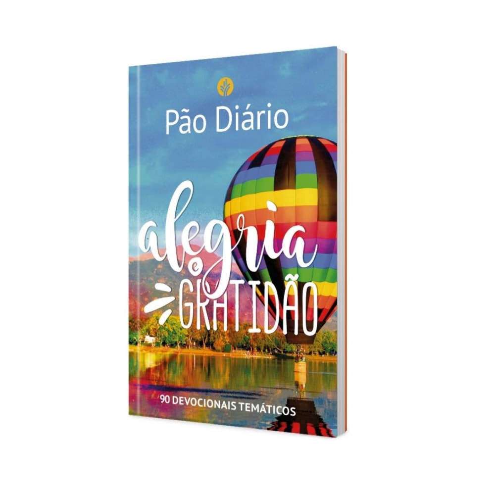 Devocional Pão Diário 90 Dias | Alegria e gratidão
