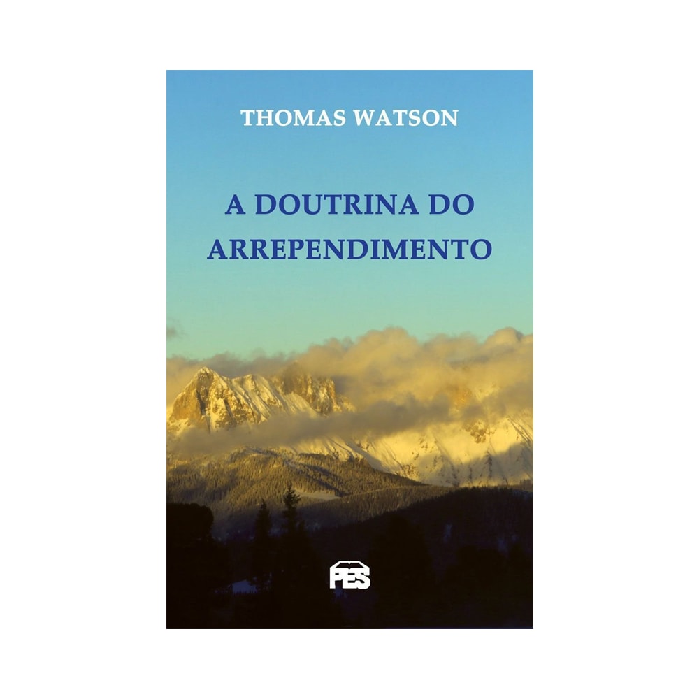 A Doutrina do Arrependimento | Thomas Watson