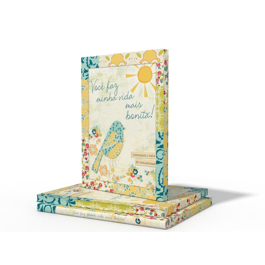 Você faz minha vida mais bonita | Um livro para amigos