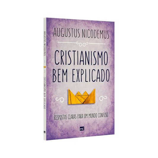 Cristianismo bem explicado | Augustus Nicodemus