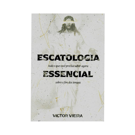 Escatologia Essencial | Victor Vieira