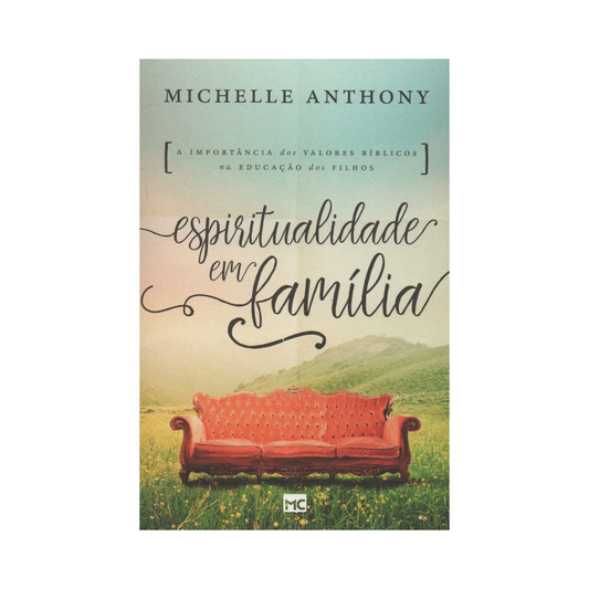 Espiritualidade em Família | Michelle Anthony