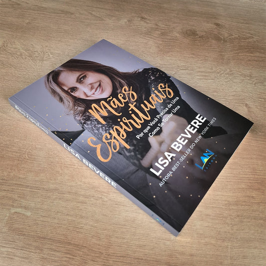 Mães Espirituais | Lisa Bevere