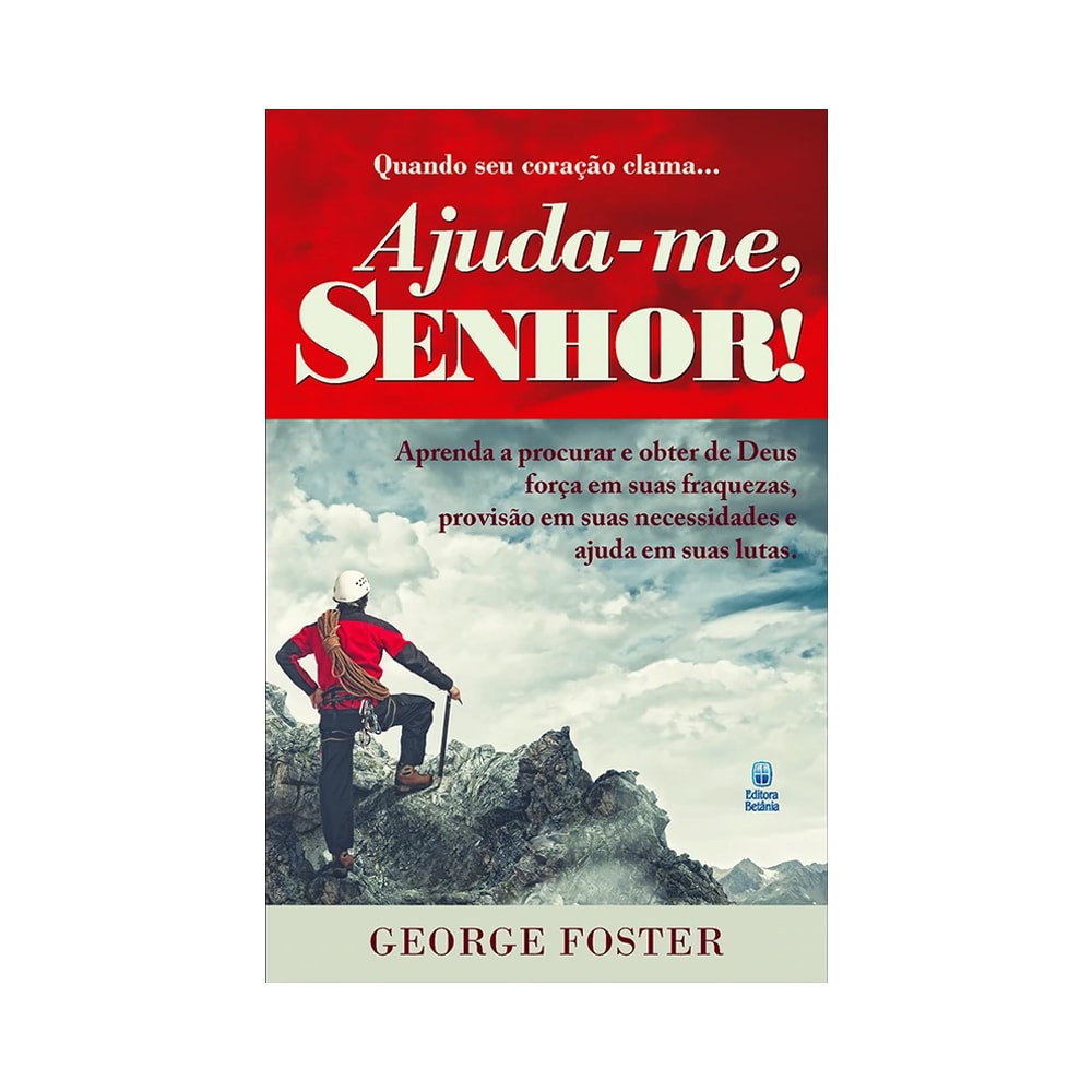 Quando Seu Coração Clama Ajuda-me Senhor | George Foster