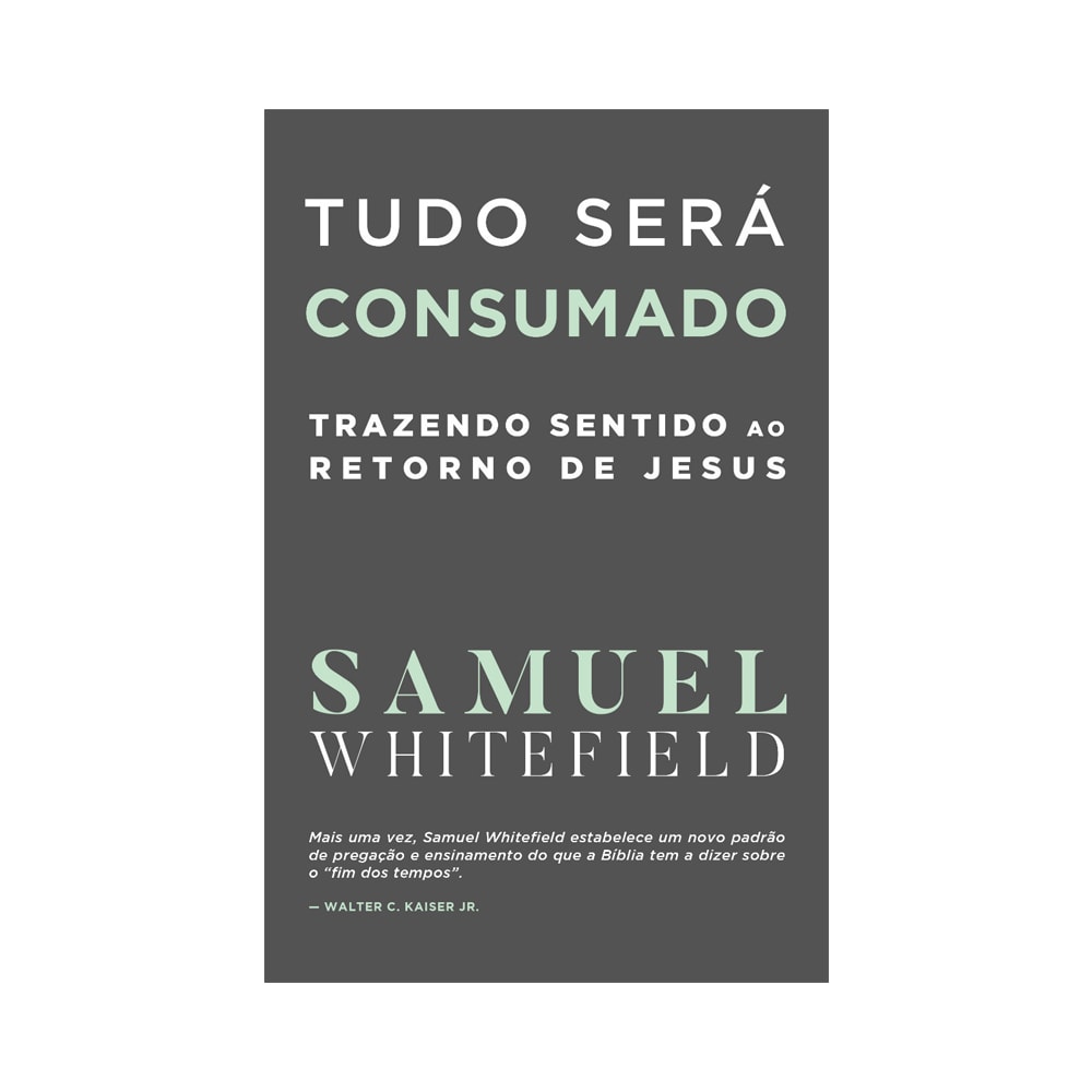 Tudo Será Consumado | Samuel Whitefield