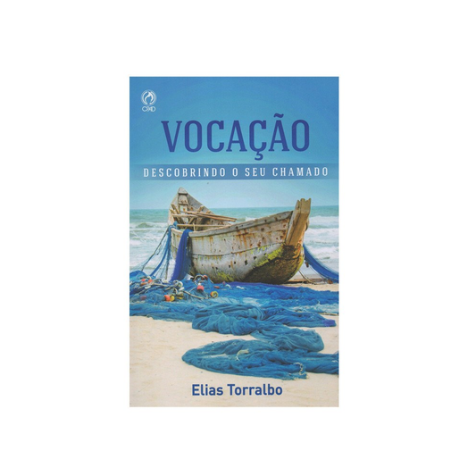 Vocação | Descobrindo o seu Chamado | Elias Torralbo
