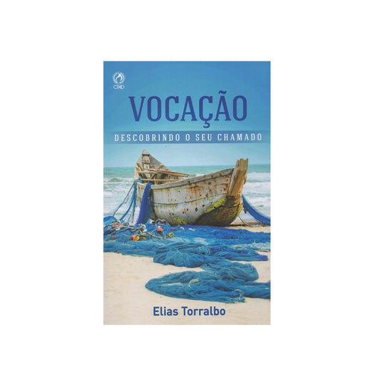 Vocação | Descobrindo o seu Chamado | Elias Torralbo