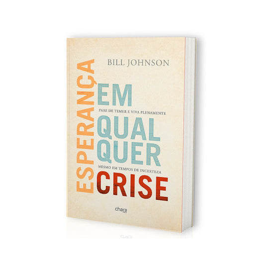Esperança em Qualquer Crise | Bill Johnson