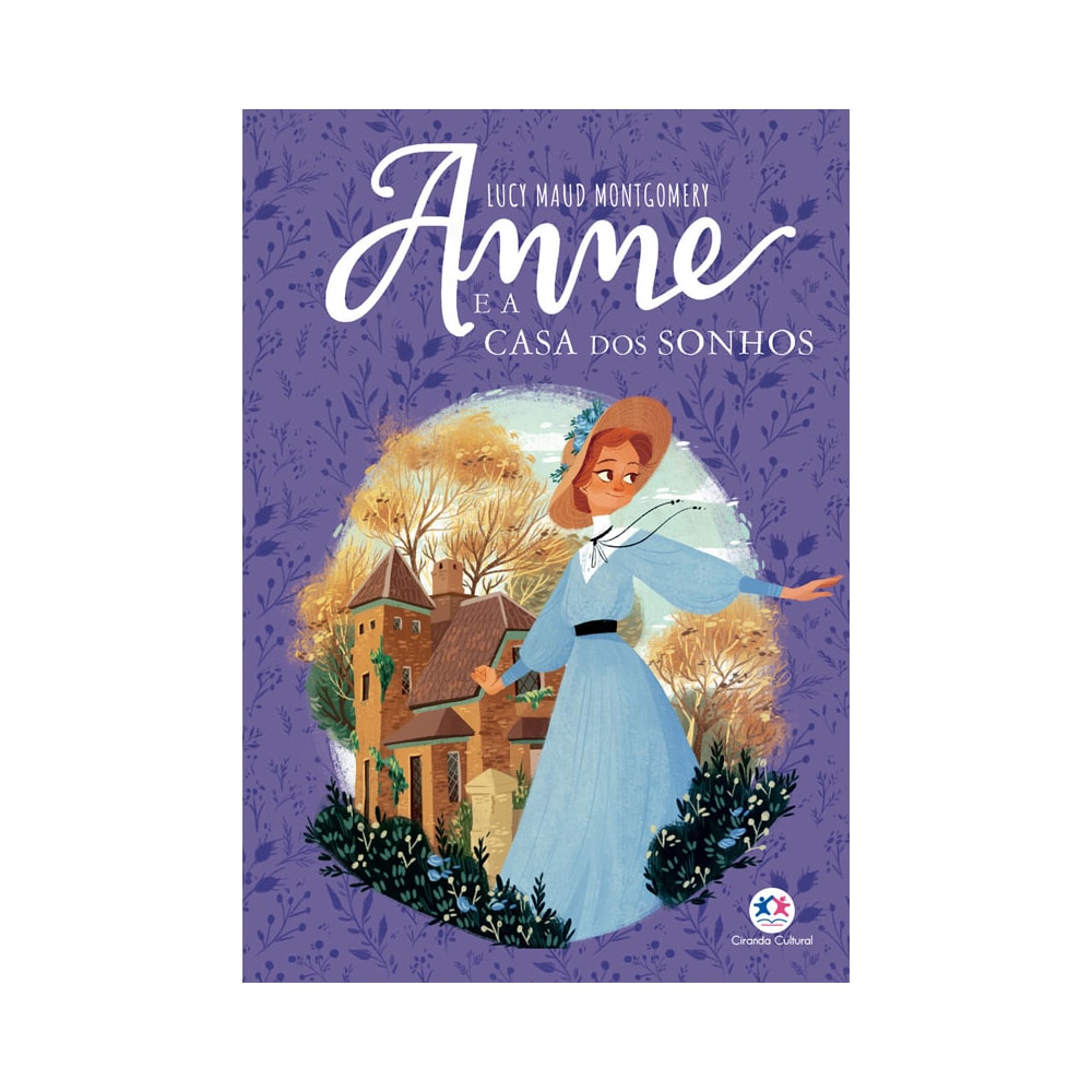 Anne e a Casa dos Sonhos | Lucy Maud Montgomery
